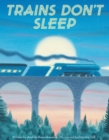 Image for Trains don&#39;t sleep