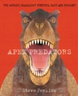 Image for Apex predators: world&#39;s deadliest hunters, past and present