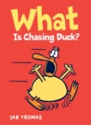 Image for What is chasing Duck?
