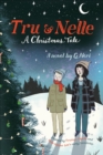 Image for Tru &amp; Nelle: A Christmas Tale