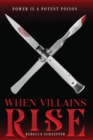 Image for When villains rise