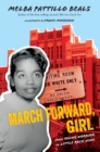 Image for March forward, girl  : from young warrior to little rock nine
