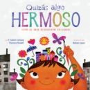Image for Quizas Algo Hermoso : Como el arte transformo un barrio (Maybe Something Beautiful Spanish edition)