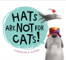 Image for Hats Are Not for Cats