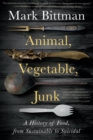 Image for Animal, Vegetable, Junk