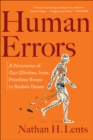 Image for Human errors: a panorama of our glitches, from pointless bones to broken genes