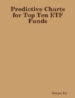 Image for Predictive Charts for Top Ten ETF Funds: How Does Artificial Intelligence PNN Machine Think of the Future of ETFs?