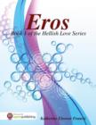 Image for Eros: Book 1 of the Hellish Love Series