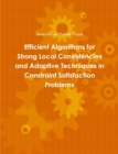 Image for Efficient Algorithms for Strong Local Consistencies and Adaptive Techniques in Constraint Satisfaction Problems