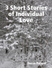Image for 3 Short Stories of Individual Love
