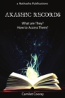 Image for Akashic Records : What are They? How to Access Them?