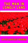 Image for Man in Lonely Land.