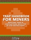 Image for Trap Handbook for Miners - Redstone Traps &amp; Contraptions With Step by Step Instructions: (An Unofficial Minecraft Book)