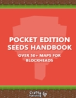 Image for Pocket Edition Seeds Handbook - Over 50+ Maps for Blockheads: (An Unofficial Minecraft Book)