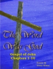Image for Word Was God: Gospel of John Chapter 1-10