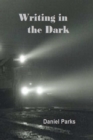 Image for Writing in the Dark