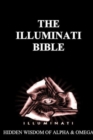 Image for ILLUMINATI BIBLE: Hidden Wisdom of Alpha &amp; Omega