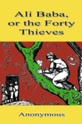 Image for Ali Baba, or the Forty Thieves.