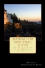 Image for Manna for Spiritual Gifts: An Examination of the Gifts of the Spirit