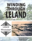Image for Winding Through Leland : An Architectural Guidebook to Leland&#39;s National Register Historic District