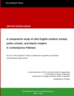 Image for A Comparative Study of Elite English-Medium Schools, Public Schools, and Islamic Madaris in Contemporary Pakistan