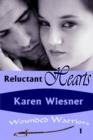 Image for Reluctant Hearts, Book 1 of the Wounded Warriors Series