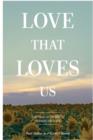 Image for Love That Loves Us