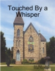 Image for Touched By a Whisper