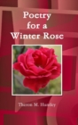 Image for Poetry for a Winter Rose