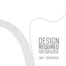 Image for Design Required: Interactive Installation Art Designed to Promote Behavior Change