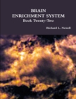 Image for BRAIN ENRICHMENT SYSTEM Book Twenty-Two