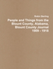 Image for People and Things from the Blount County, Alabama, Blount County Journal 1909 - 1918