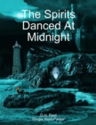 Image for Spirits Danced At Midnight
