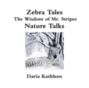 Image for Zebra Tales - the Wisdom of Mr. Stripes - Nature Talks