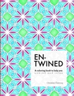 Image for Entwined: A Coloring Book to Help You Unwind and Relax