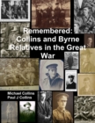 Image for Remembered: Collins and Byrne Relatives in the Great War