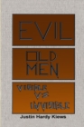 Image for Evil Old Men: Visible vs Invisible