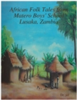 Image for African Folk Tales from Matero Boys&#39; School Lusaka, Zambia