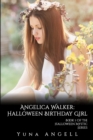 Image for Angelica Walker: Halloween Birthday Girl (Book 1 of the Halloween Mystic Series)