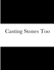 Image for Casting Stones Too