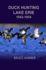 Image for Duck Hunting Lake Erie 1945-1954