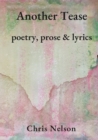 Image for Another Tease : Poetry, prose and lyrics