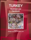 Image for Turkey Business Law Handbook Volume 1 Strategic Information and Basic Laws