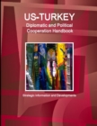 Image for Us - Turkey Diplomatic and Political Cooperation Handbook - Strategic Information and Developments