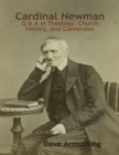 Image for Cardinal Newman: Q &amp; A in Theology, Church History, and Conversion