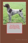 Image for New How to Train and Understand Your German Shorthaired Pointer Puppy or Dog