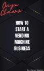 Image for How to start a vending machine business
