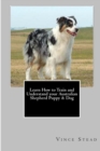 Image for Learn How to Train and Understand Your Australian Shepherd Puppy &amp; Dog