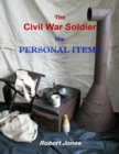 Image for Civil War Soldier - His Personal Items