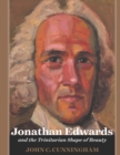 Image for Jonathan Edwards and the Trinitarian Shape of Beauty